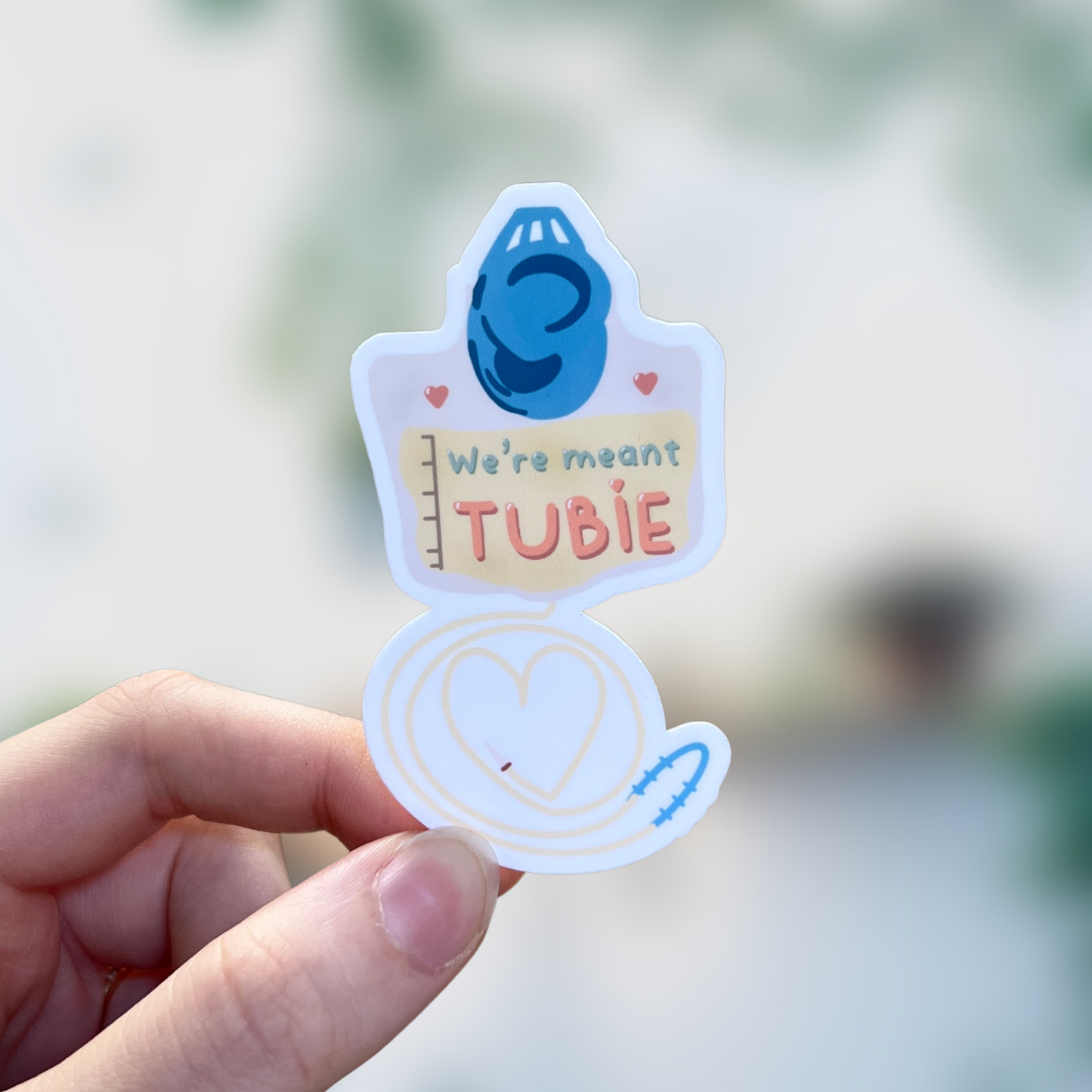We’re Meant Tubie Sticker