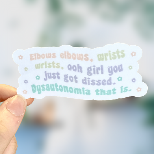 Ooh Girl You Just Got Dysautonomia Sticker