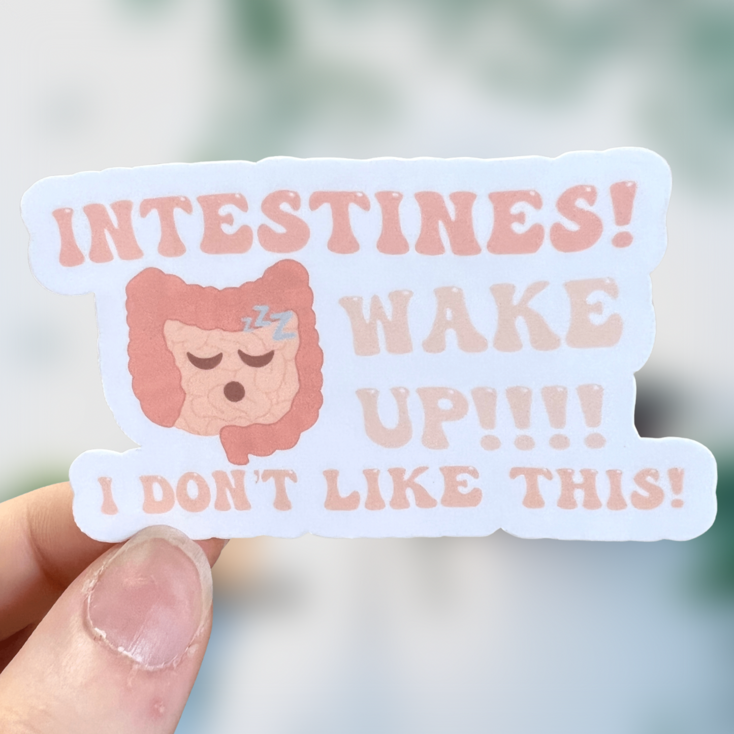 Stomach/Intestines/Colon Wake Up, I Don’t Like This Sticker